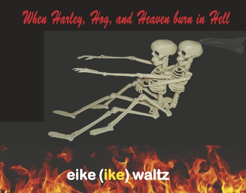 Libro When Harley, Hog, And Heaven Burn In Hell - Waltz