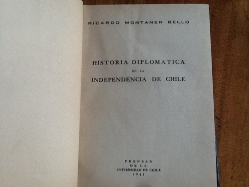 Historia Diplomática Independencia Chile Montaner Bello 1941