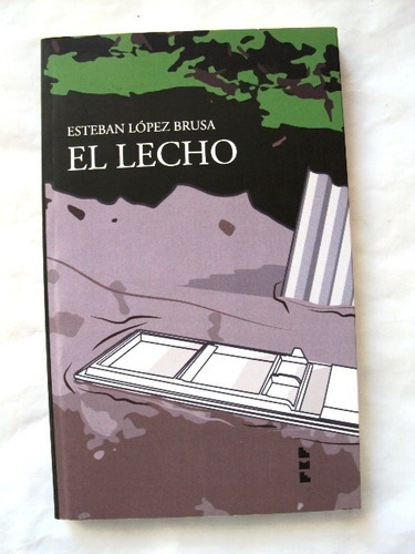 Esteban López Brusa, El Lecho - Libro Nuevo - L36