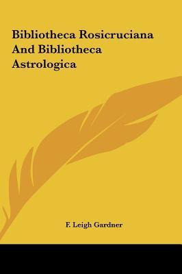 Libro Bibliotheca Rosicruciana And Bibliotheca Astrologic...