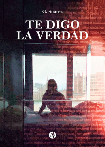 Te Digo La Verdad De G. Suárez, Novela