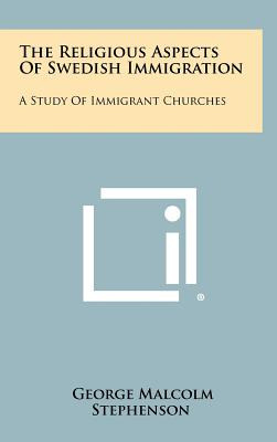 Libro The Religious Aspects Of Swedish Immigration: A Stu...