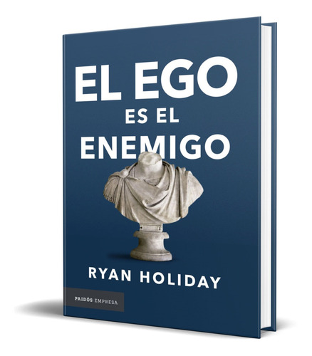 Libro El Ego Es El Enemigo - Ryan Holiday [ Original ]