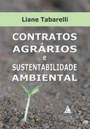 Contratos Agrarios E Sustentabilidade Ambiental, De Tabarelli, Liane. Editora Livraria Do Advogado, Capa Mole, Edição 1ª Edição - 2017 Em Português