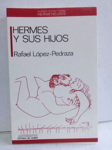 Hermes Y Sus Hijos, Rafael López-pedraza 