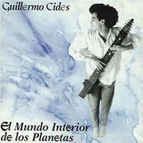 Cides Guillermo - El Mundo Interior De Los Planetas Cd Nuevo