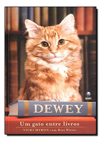 Livro Dewey - Um Gato Entre Livros - Vicki Myron - Bret Witter [2009]