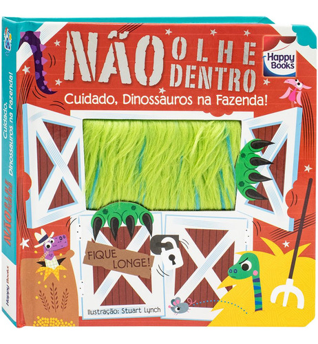 Não Olhe Dentro! Cuidado, Dinossauros Na Fazenda!, De Make Believe Ideas Publishing. Editora Happy Books, Capa Dura Em Português, 2023