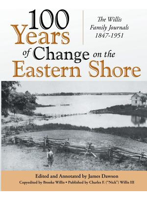 Libro 100 Years Of Change On The Eastern Shore: The Willi...