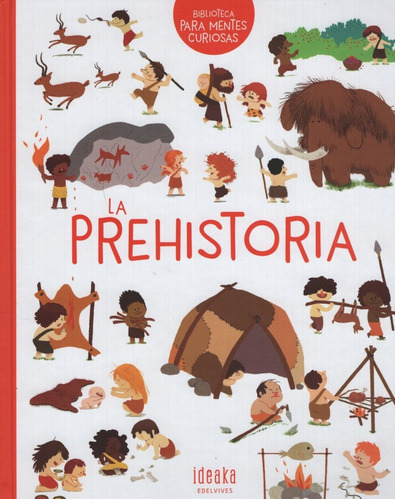 La Prehistoria - Mentes Curiosas (tapa Dura) Benoist