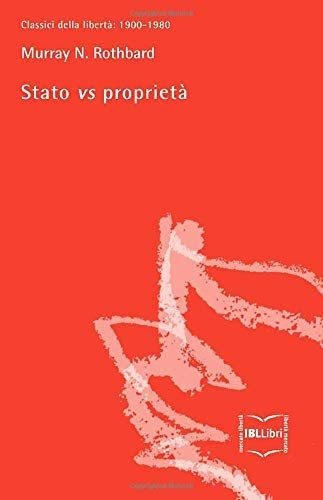 Libro: Stato Vs Proprietà (classici Della Libertà) (italian