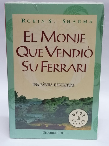 El Monje Que Vendió Su Ferrari - Robin Sharma