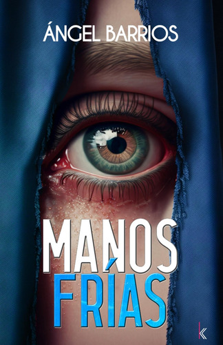 Manos Frías: Una Historia De Terror, Suspense Y Mister 71klt