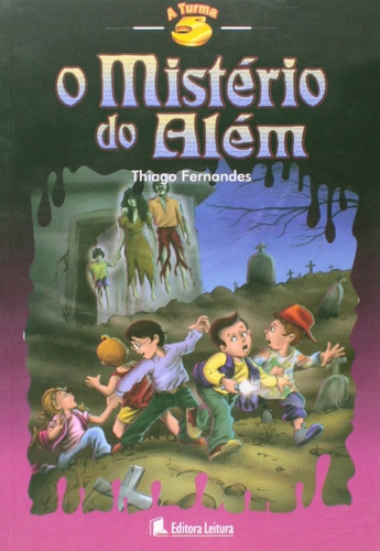 Livro A Turma 5 - O Mistério Do Além Fernandes, Thiago