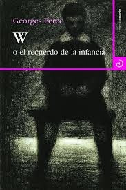 W O El Recuerdo De La Infancia - Georges Perec