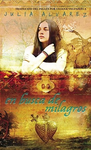 En Busca De Milagros - Alvarez, Julia, De Alvarez, Julia. Editorial Laurel Leaf En Español