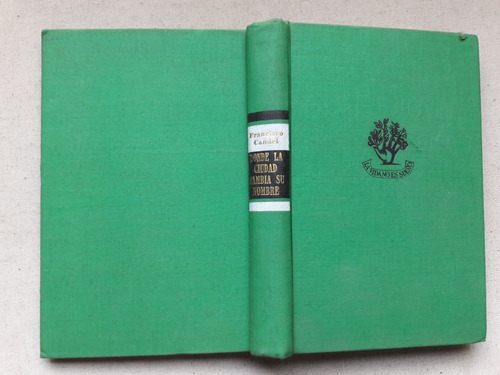 Donde La Ciudad Cambia Su Nombre - Francisco Candel 1957