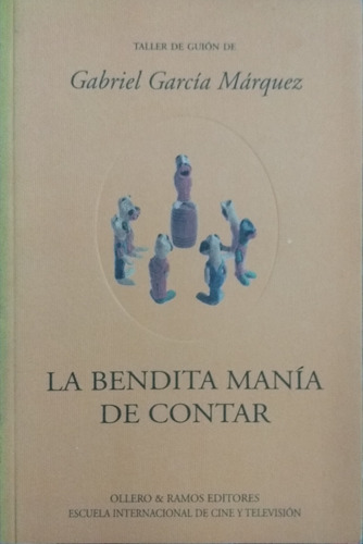 La Bendita Manía De Contar / García Márquez / Ollero & Ramos