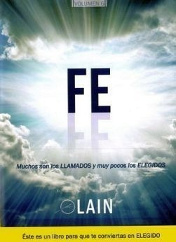 Fe  -muchos Son Los Llamados Y Pocos Los Elegidos- Vol.6