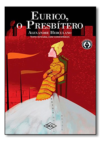 Eurico, O Presbítero, De Alexandre Herculano. Editora Dcl Em Português