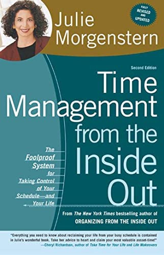 Time Management From The Inside Out, Second Edition: The Foolproof System For Taking Control Of Your Schedule -- And Your Life, De Morgenstern, Julie. Editorial Owl Books (ny), Tapa Blanda En Inglés