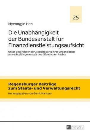 Die Unabhangigkeit Der Bundesanstalt Fur Finanzdienstleis...