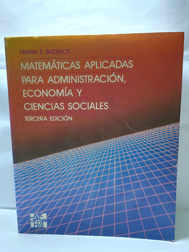 Matematicas Aplicadas Para Adminstracion, Economia Y Ciencia