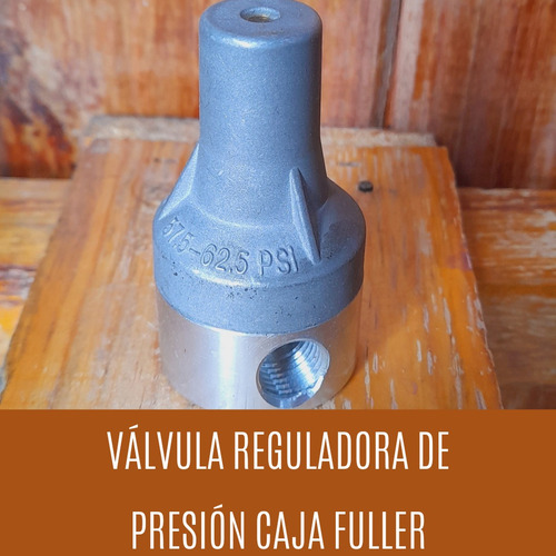 Valvula Reguladora Presion Aire Mack Caja Fuller Regulador