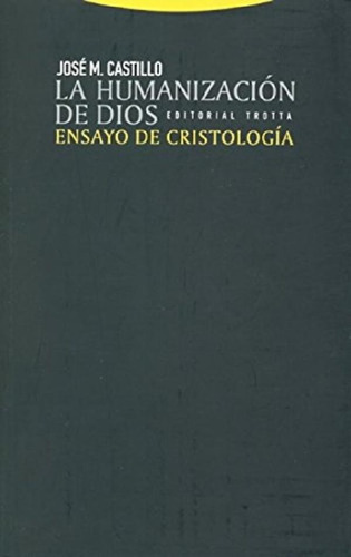 Libro - La Humanización De Dios, De José Maria Castillo., V