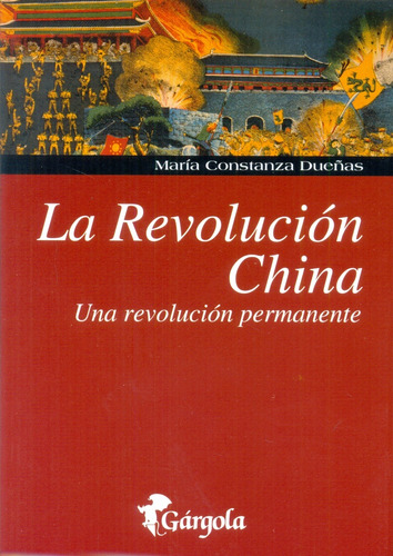 Revolución China, La - María Constanza Dueñas