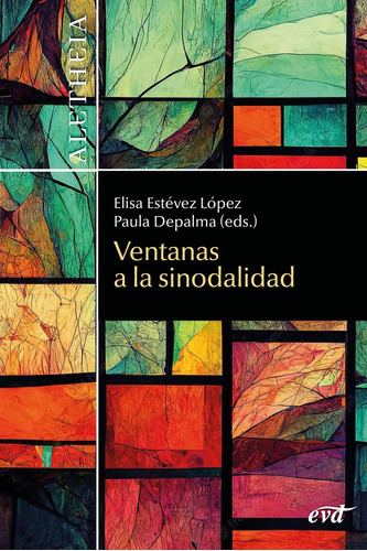 Ventanas A La Sinodalidad, De María Elisa Estévez López Y Paula Marcela Depalma. Editorial Verbo Divino, Tapa Blanda En Español, 2023