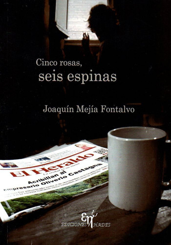 Libro Cinco Rosas, Seis Espinas - Mejia Fontalvo,joaquin ...