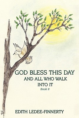 Libro God Bless This Day And All Who Walk Into It: Book I...