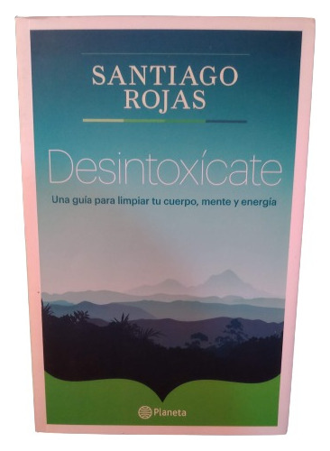 Santiago Rojas - Desintoxicate 