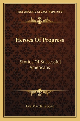 Libro Heroes Of Progress: Stories Of Successful Americans...