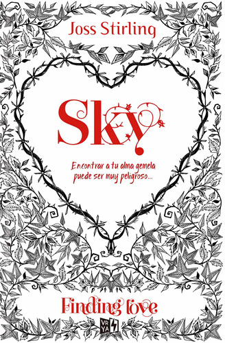 Sky: Encontrar a tu alma gemela puede ser muy peligroso, de Stirling, Joss. Editorial Vrya, tapa blanda en español, 2014