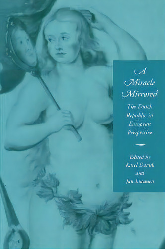 A Miracle Mirrored, De Karel Davids. Editorial Cambridge University Press, Tapa Dura En Inglés