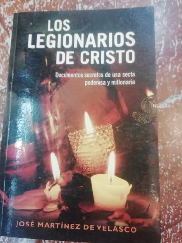 Los Legionarios De Cristo José Martínez De Velasco