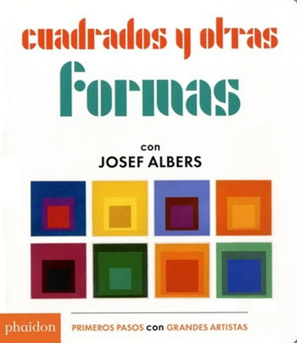 Cuadrados Y Otras Formas, De Josef Albers. Editorial Phaidon, Tapa Blanda En Español