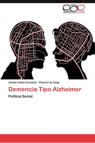 Libro: Demencia Tipo Alzheimer: Política Social (spanish Edi