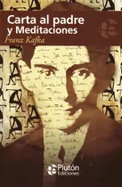 Comprar Libro: Carta Al Padre Y Meditaciones - Franz Kafka
