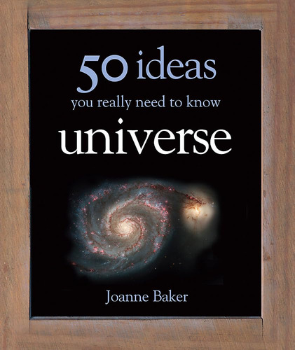 50 Ideas You Really Need To Know: Universe;50 Ideas You Real