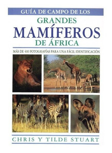 Libro Guia Campo Grandes Mamiferos Africa