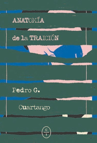 Anatomia De La Traicion, De Cuartango, Pedro G.. Editorial Circulo De Tiza, Tapa Blanda En Español