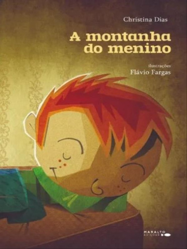 A Montanha Do Menino, De Dias, Christina. Editora Maralto Edições **, Capa Mole Em Português