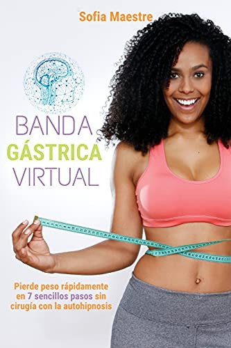 Banda Gastrica Virtual: Pierde Peso Rapidamente En 7 Sencill