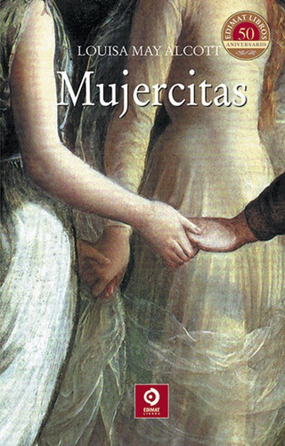 Mujercitas, De May Alcott, Louisa. Editorial Edimat Libros, Tapa Dura En Español