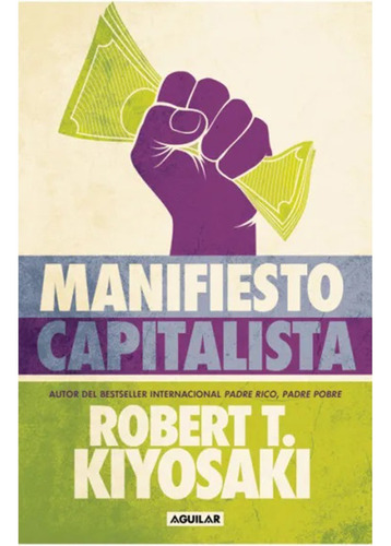 Manifiesto Capitalista - Robert Kiyosaki