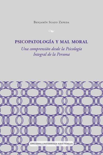 Psicopatología Y Mal Moral: No, de Suazo, Benjamín., vol. 1. Editorial Ediciones Universidad Finis Terrae, tapa pasta blanda, edición 1 en español, 2022