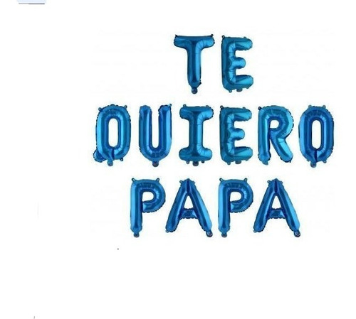 Globos Metalizados - Te Quiero Mama - Te Quiero Papa 